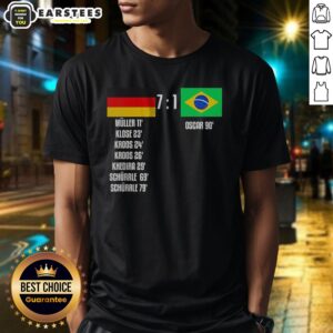 Funny Germany Vs Brazil 7 To 1 Scoreboard Muller Klose Kroos Khedira Schurrle Oscar Shirt