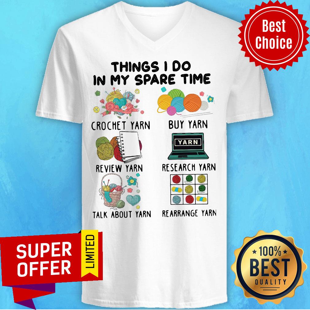 Things I Do In My Spare Time Crochet Yarn Buy Yarn Shirt - Image 3