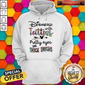 Alternative view of Mickey Disnerd With Tattoos Pretty Eyes And Thick Thighs Shirt