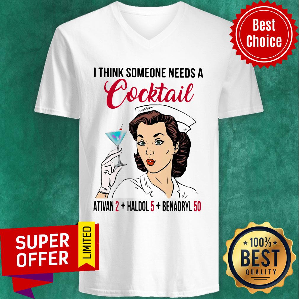 Nice I Think Someone Needs A Cocktail Ativan 2 Haldol 5 Benadryl 50 Shirt - Image 3