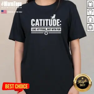 Alternative view of Funny Catitude Like Attitude But With Furr Shirt