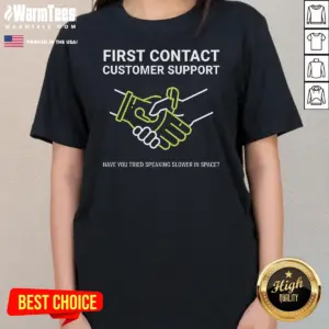 Alternative view of Funny First Contact Alien Customer Support Shirt