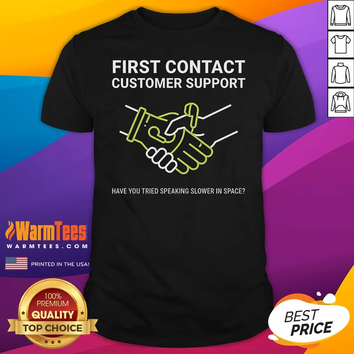 Funny First Contact Alien Customer Support Shirt
