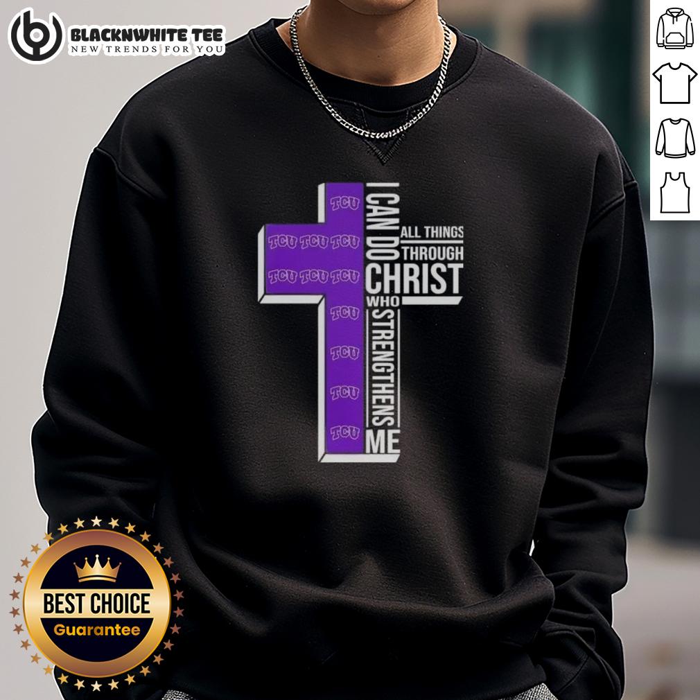 Happy I Can Do All Things Through Christ Who Strengthens Me TCU Horned Frogs Football Cross T-Shirt - Image 5