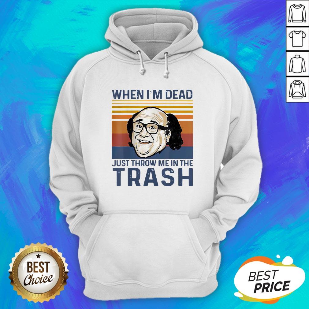 When I'm Dead Just Throw Me In The Trash Vintage Retro Shirt - Image 3