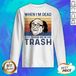 Alternative view of When I'm Dead Just Throw Me In The Trash Vintage Retro Shirt