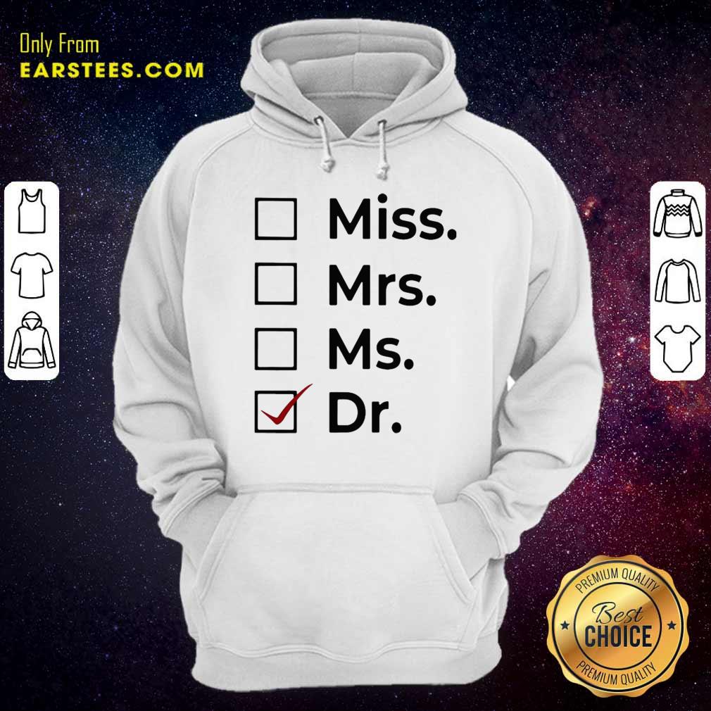 Funny Miss Mrs Ms Dr Shirt - Image 2