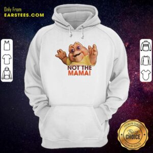 Alternative view of Original Not The Mama Shirt