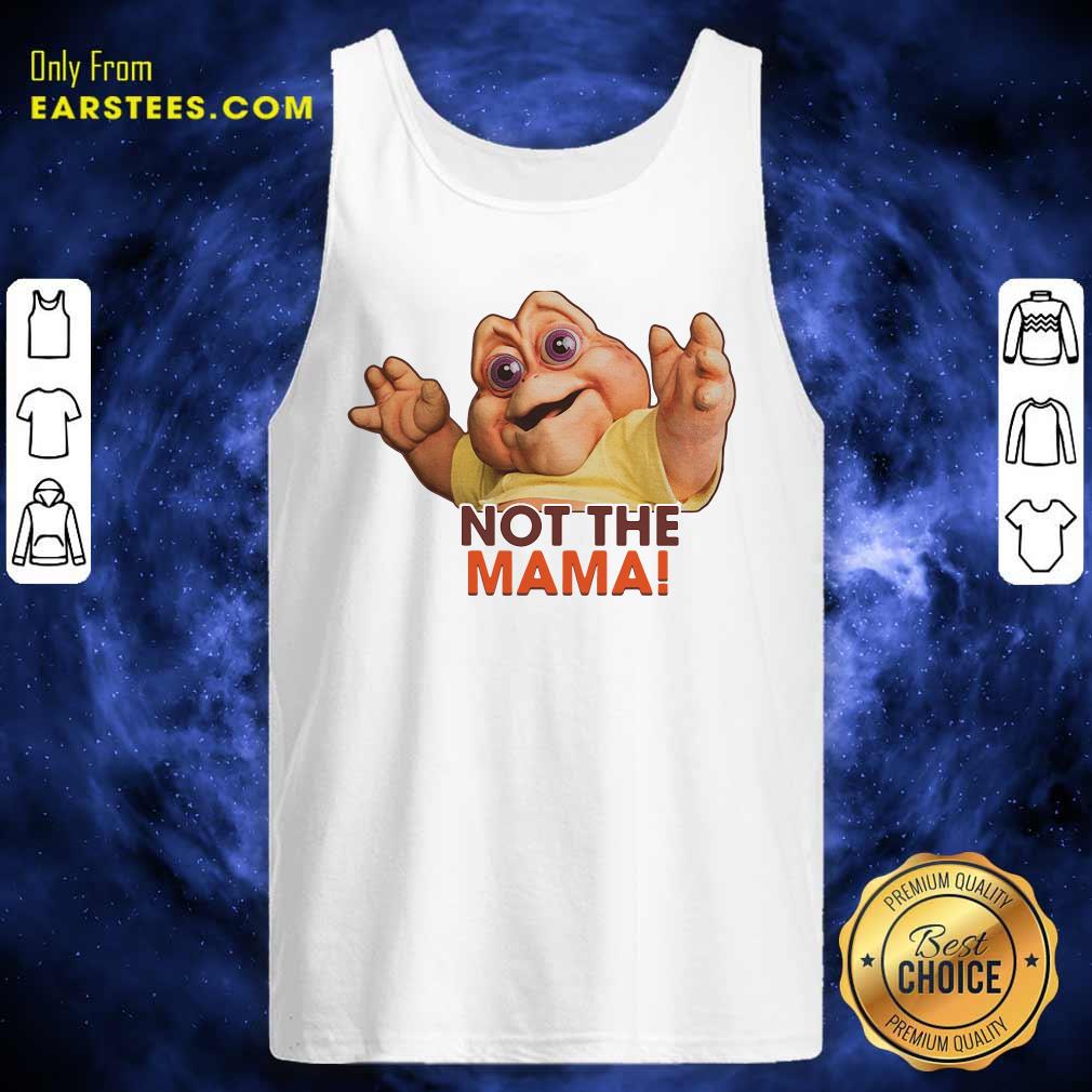 Original Not The Mama Shirt - Image 4