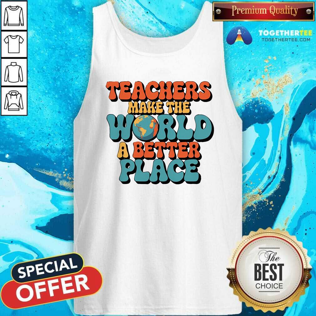 Hot Teachers Make The World A Better Place Retro Globe T-Shirt - Image 3