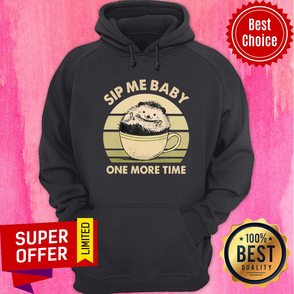 Hedgehog Sip Me Baby One More Time Vintage Shirt - Image 2