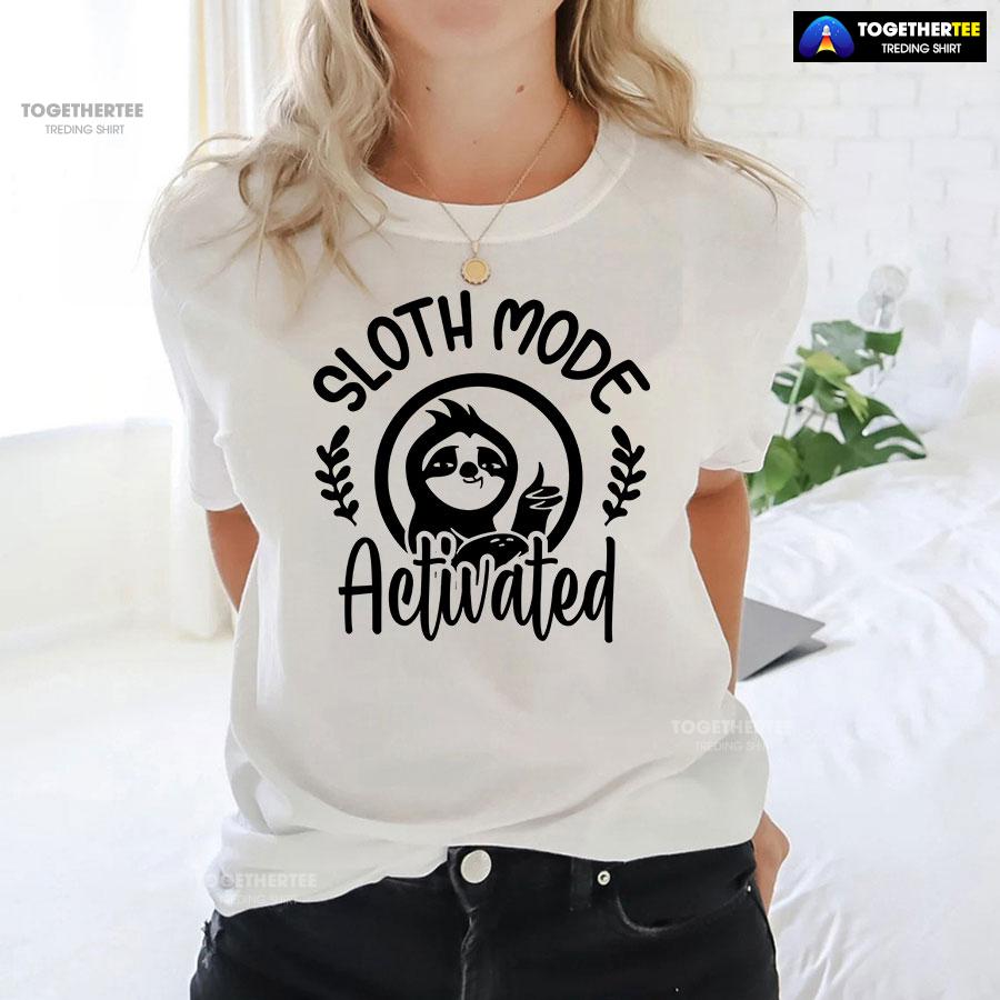 Sloth Mode Activated T-Shirt - Image 3