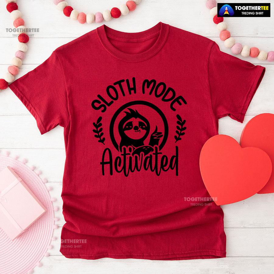 Sloth Mode Activated T-Shirt - Image 8