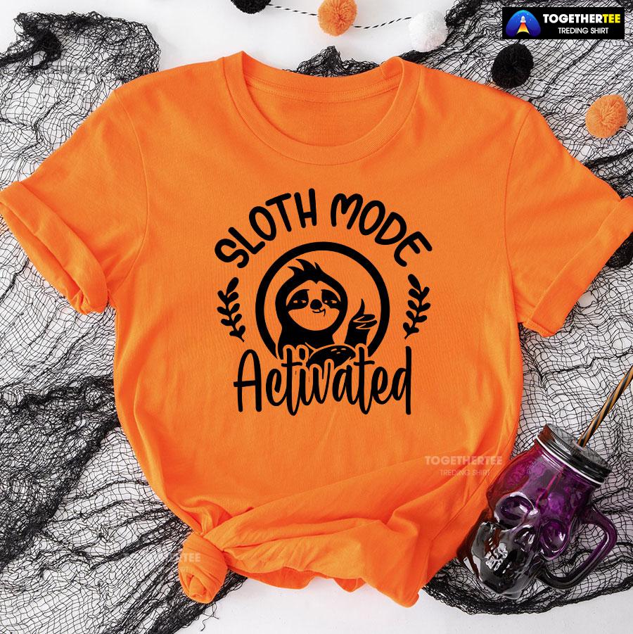 Sloth Mode Activated T-Shirt - Image 9