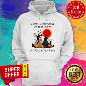 Alternative view of A Witch Cannot Survive On Wine Alone She Also Needs A Dog Shirt
