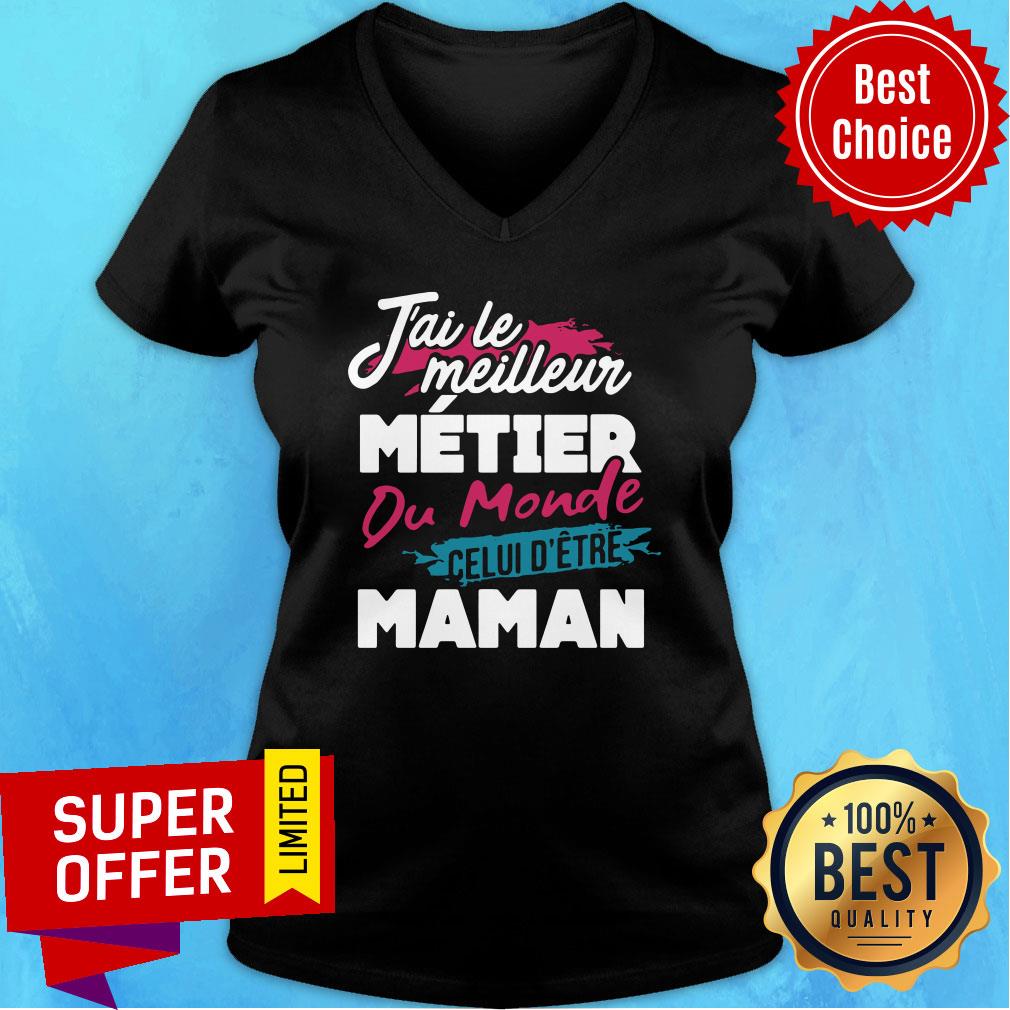 Nice J'ai Le Meilleur Métier Du Monde Celui D'être Maman Shirt - Image 5
