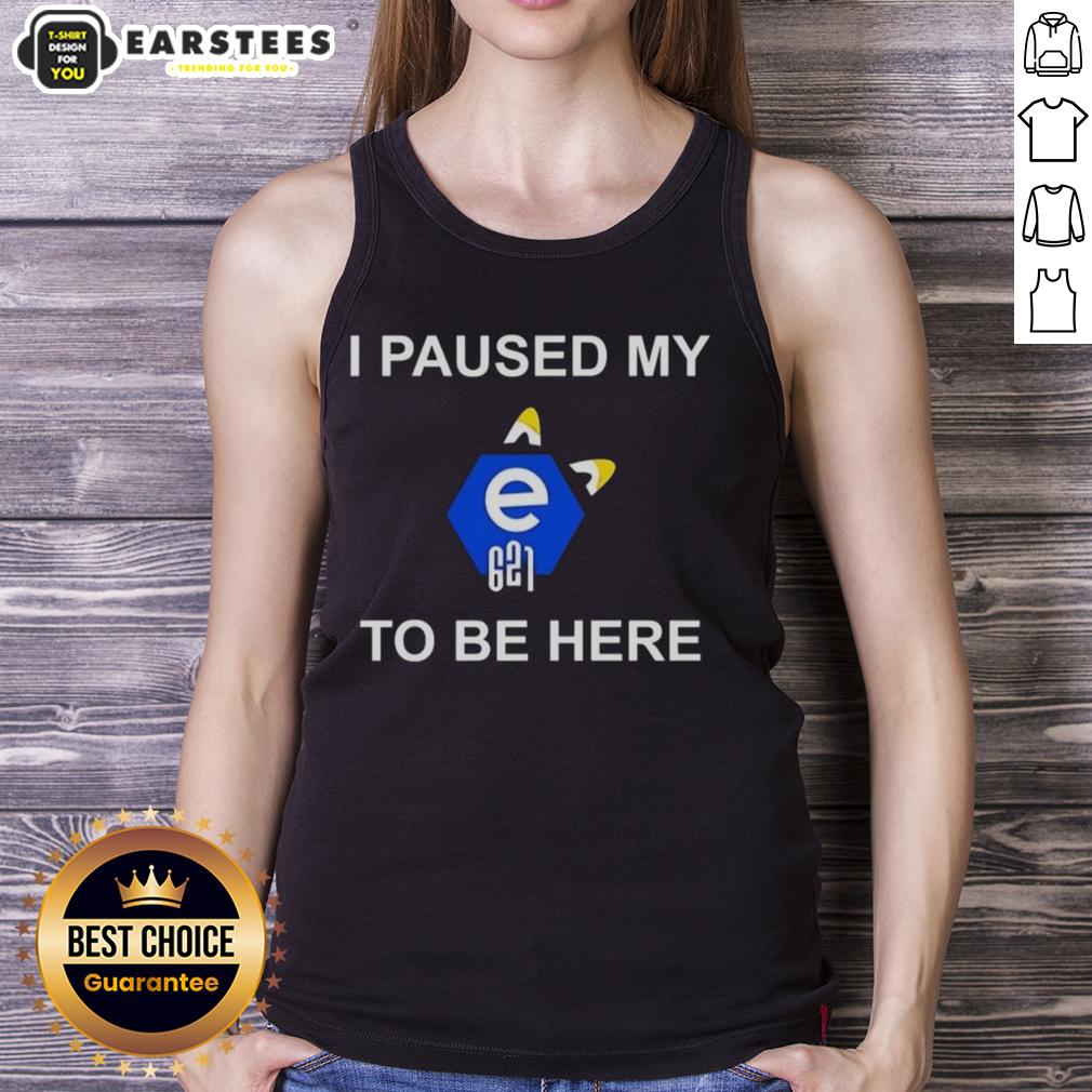 Nice I Paused My E621 To Be Here T-Shirt - Image 4