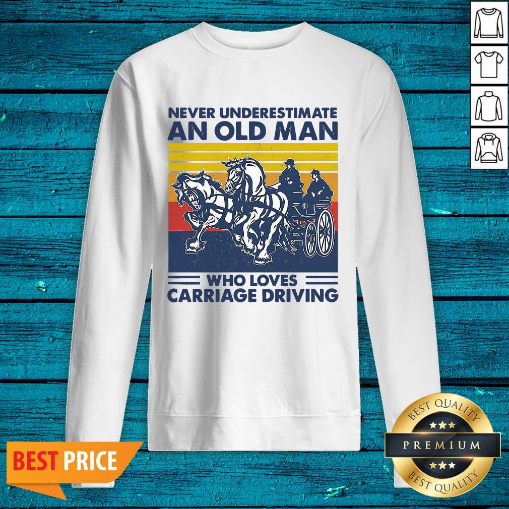 Funny Never Underestimate An Old Man Who Loves Carriage Driving Vintage Shirt - Image 2