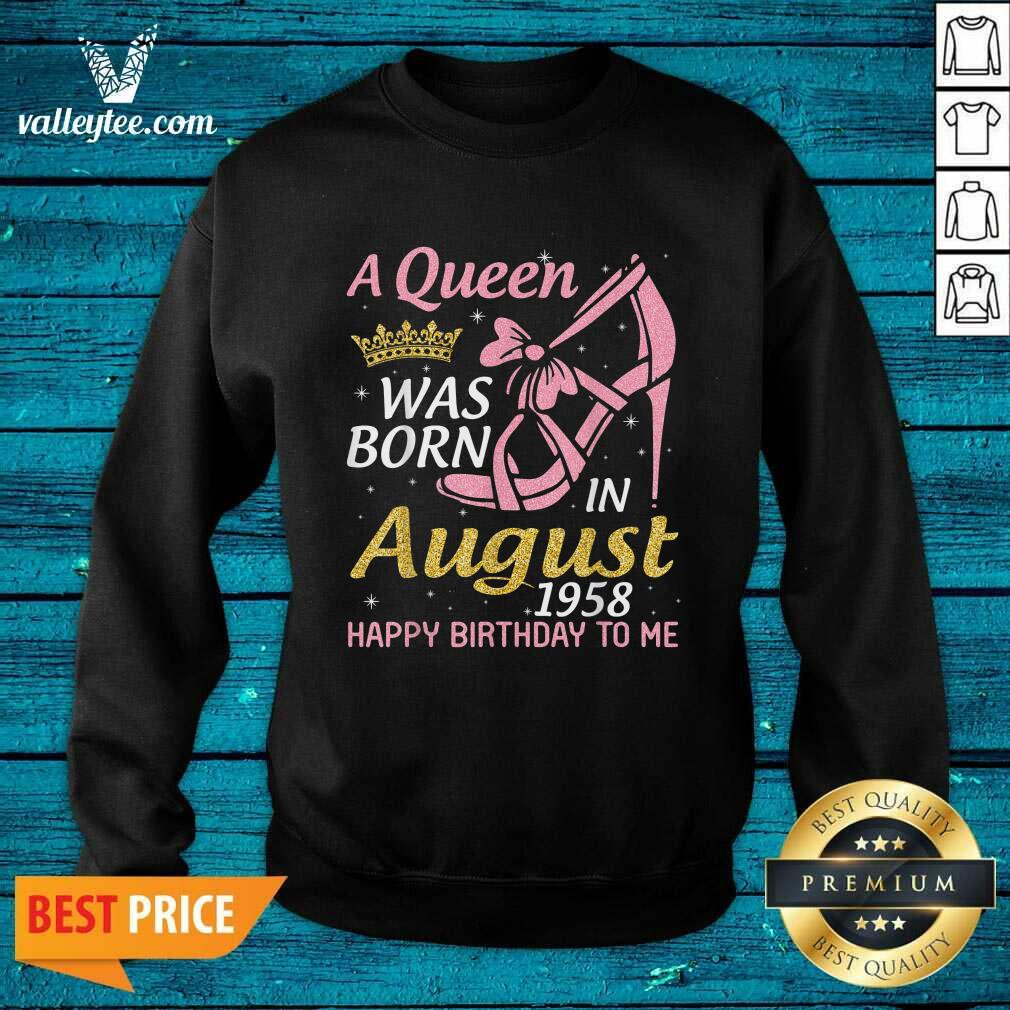 Pretty A Queen Was Born In August 1958 Happy Birthday To Me 70 Years Shirt - Image 5