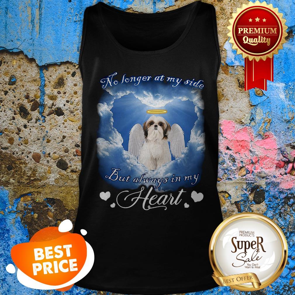 Shih Tzu Angel No Longer At My Side But Always In My Heart Shirt - Image 3