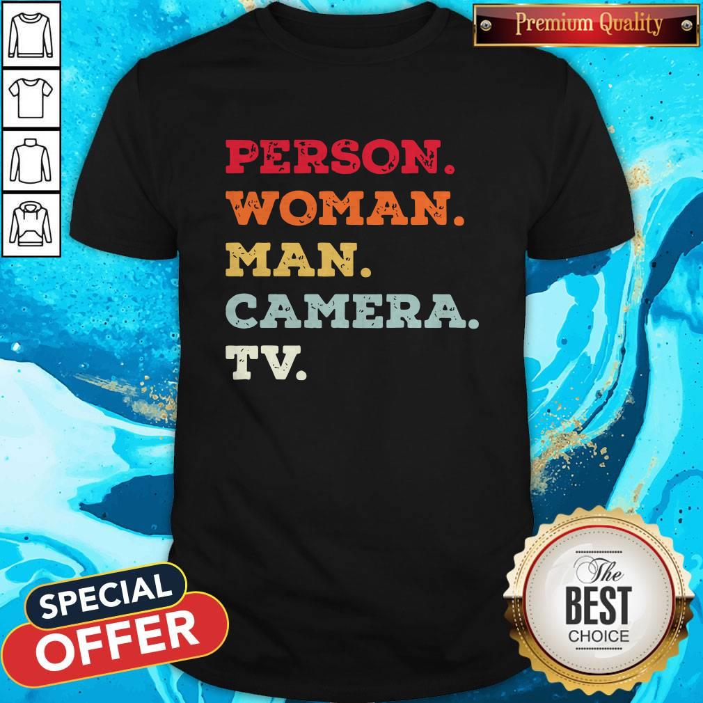 Trump Person Woman Man Camera TV tee- Donald Trump’s Crazy Cognitive Test Word Association Shirt