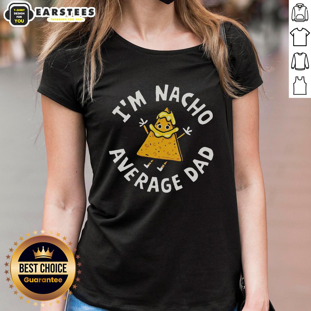 Awesome I'm Nacho Average Dad T-Shirt - Image 3