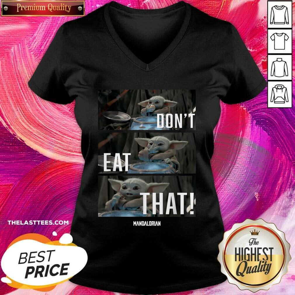 Cute Star Wars The Mandalorian The Child Don’t Eat That Shirt - Image 2