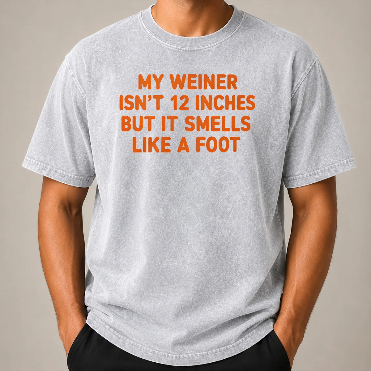 Pretty My Weiner Isn't 12 Inches But It Smells Like A Foot Shirt - Image 8