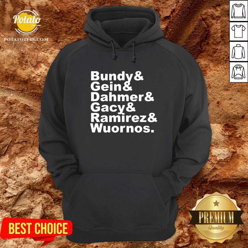 Bundy And Gin Dahmer Gacy Ramirez Wuornos Shirt - Image 5