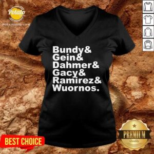 Alternative view of Bundy And Gin Dahmer Gacy Ramirez Wuornos Shirt