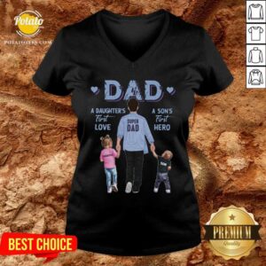 Alternative view of Dad A Daughter’s First Love A Son’s First Hero Shirt
