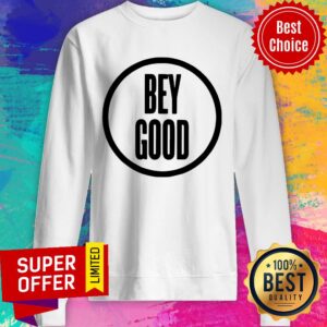 Alternative view of Funny Bey Good Shirt