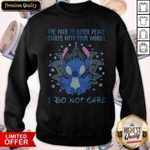 Alternative view of Stitch The Path To Inner Peace Starts With Four Words I Don’t Eat Shirt