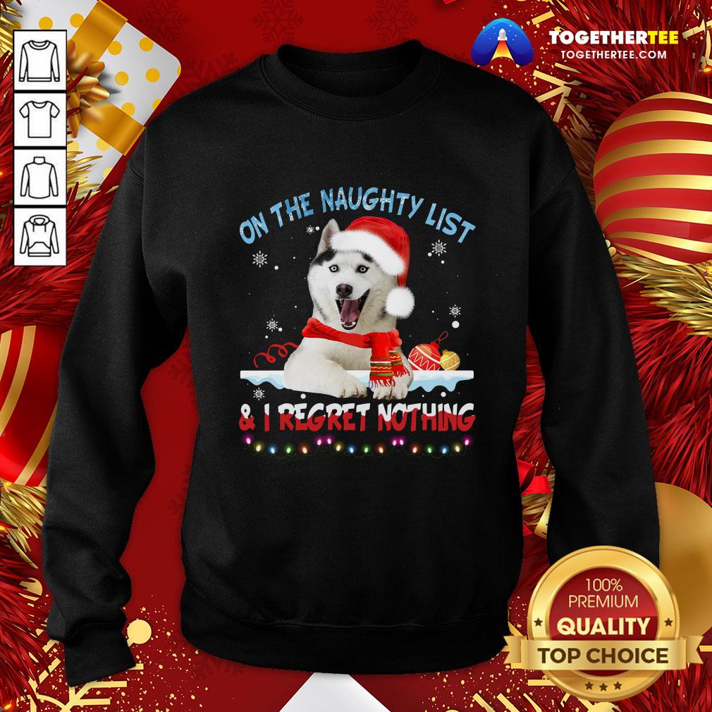 Hot Husky Santa On The Naughty List And I Regret Nothing Christmas Light Shirt - Image 4