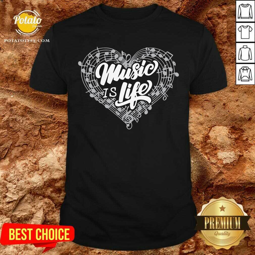 Music Is Life For Awesome Song Writer Composer Musician Shirt