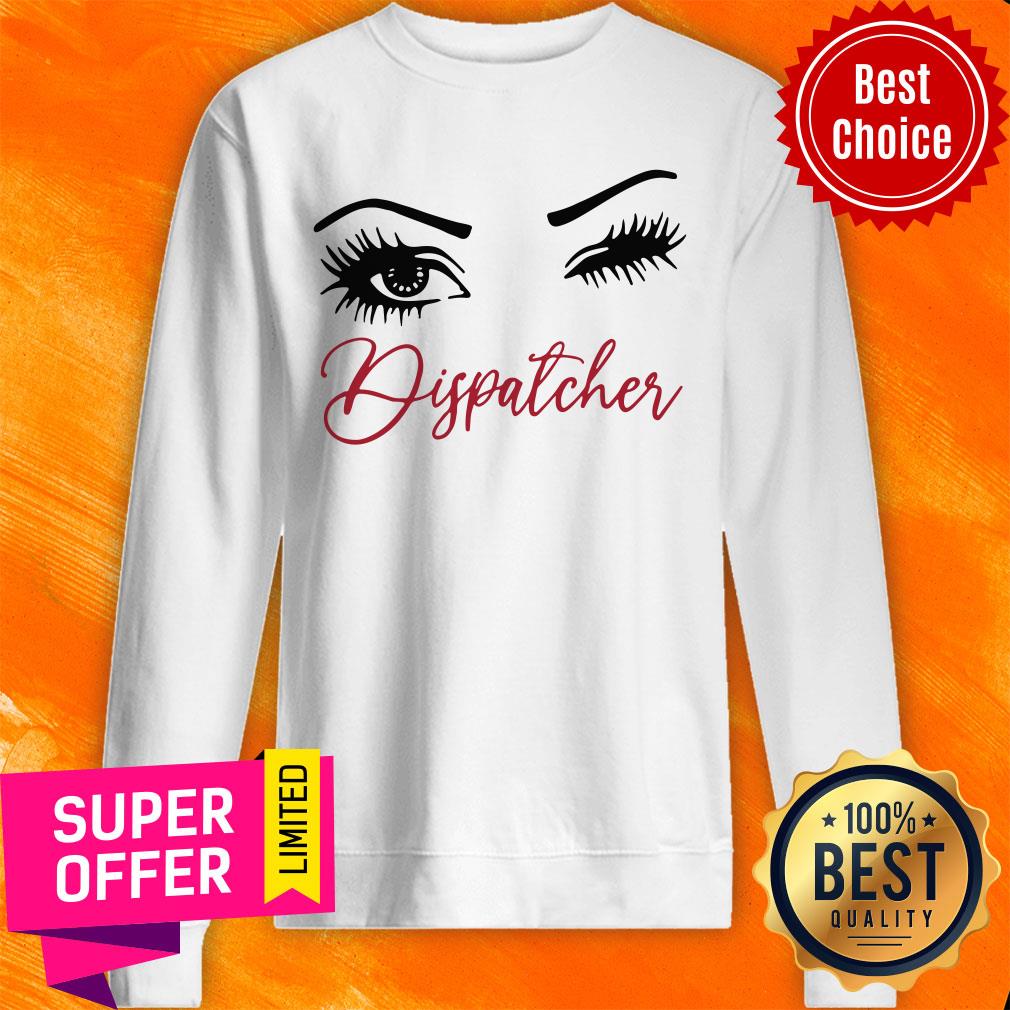 Awesome Crazy Dispatcher Eyes Shirt - Image 4