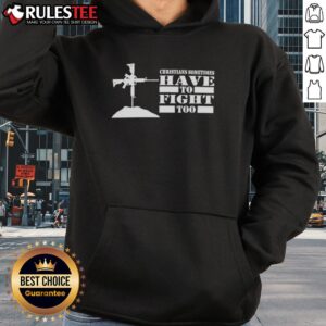 Alternative view of Official Christians Sometimes Have To Fight Too T-Shirt