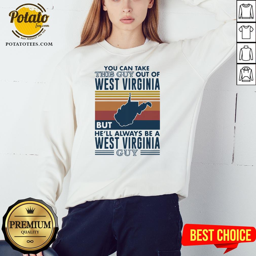 Love You Can Take This Guy Out Of West Virginia But He’ll Always Be A West Virginia Guy Vintage Retro Shirt - Image 5