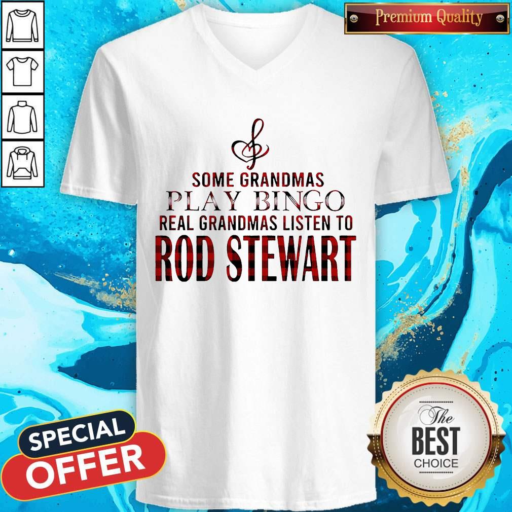 Some Grandmas Play Bingo Real Grandmas Listen To Rod Stewart Shirt - Image 4