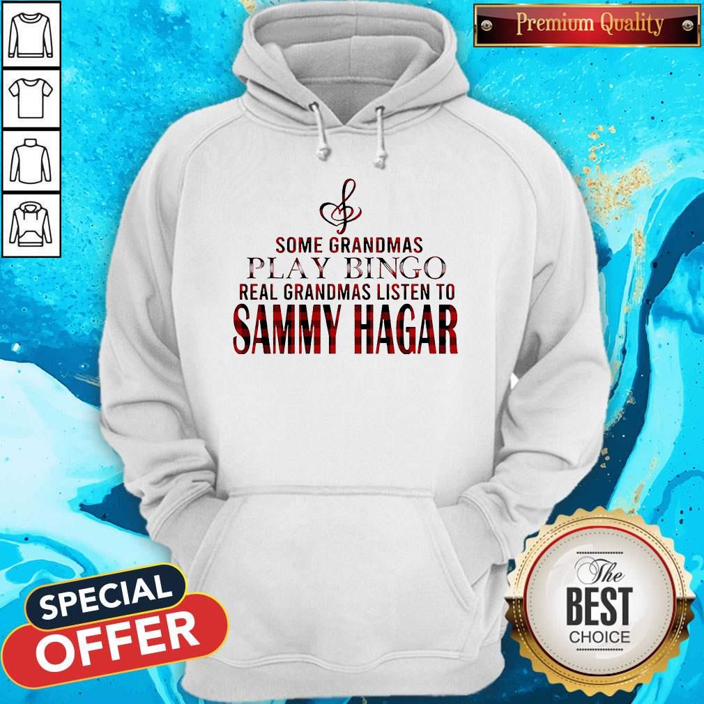 Some Grandmas Play Bingo Real Grandmas Listen To Sammy Hagar Shirt - Image 3