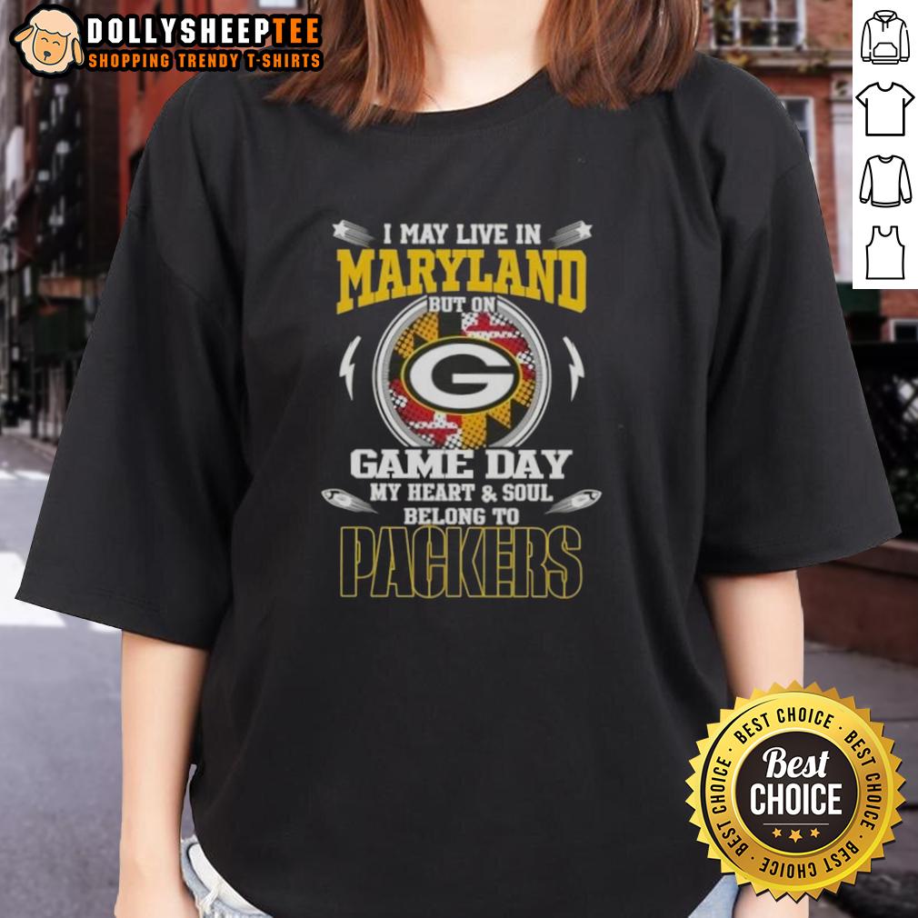 Official I May Live In Maryland But On Game Day My Heart And Soul Belongs To Green Bay Packers T-Shirt - Image 3