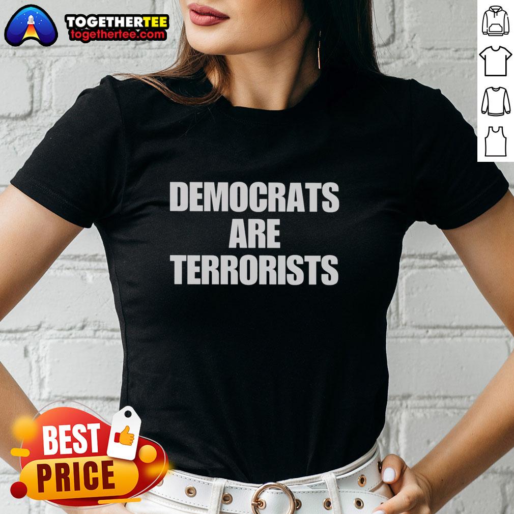 Good Democrats Are Terrorists T-Shirt - Image 3