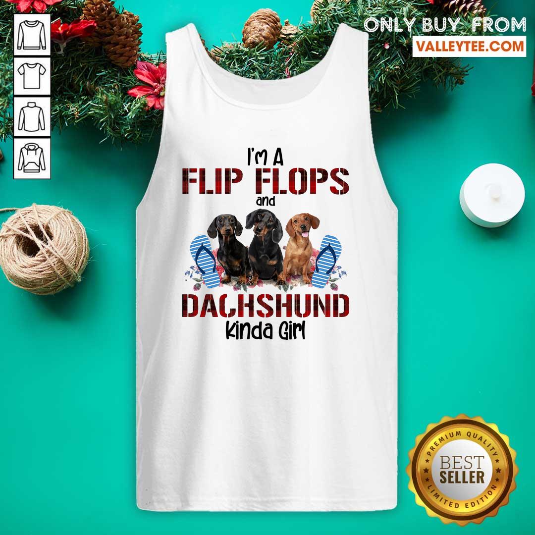 Funny Im Flip Flops And Dachshund Kinda Girl Flower Shirt - Image 4