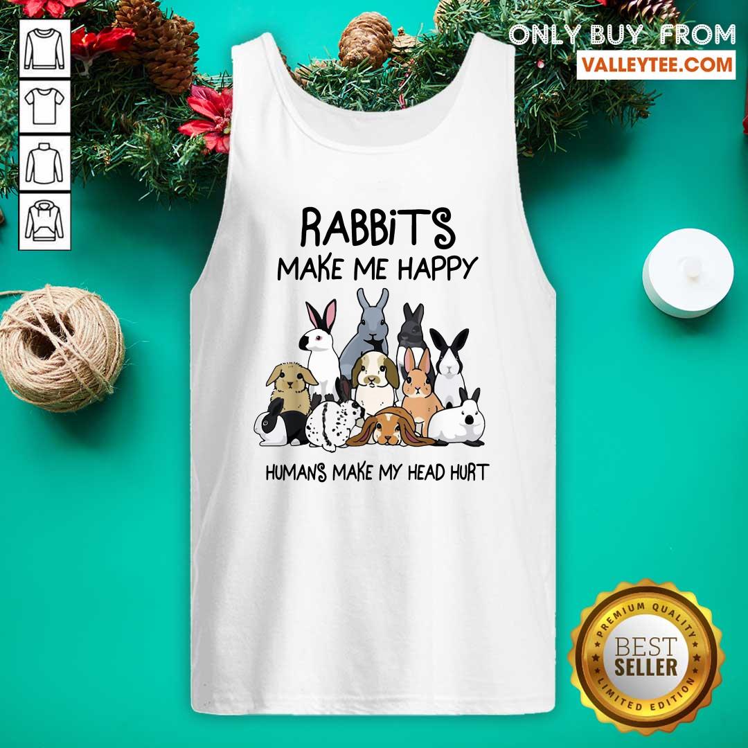 Good Rabbits Make Me Happy Humans Make My Head Hurt Shirt - Image 4