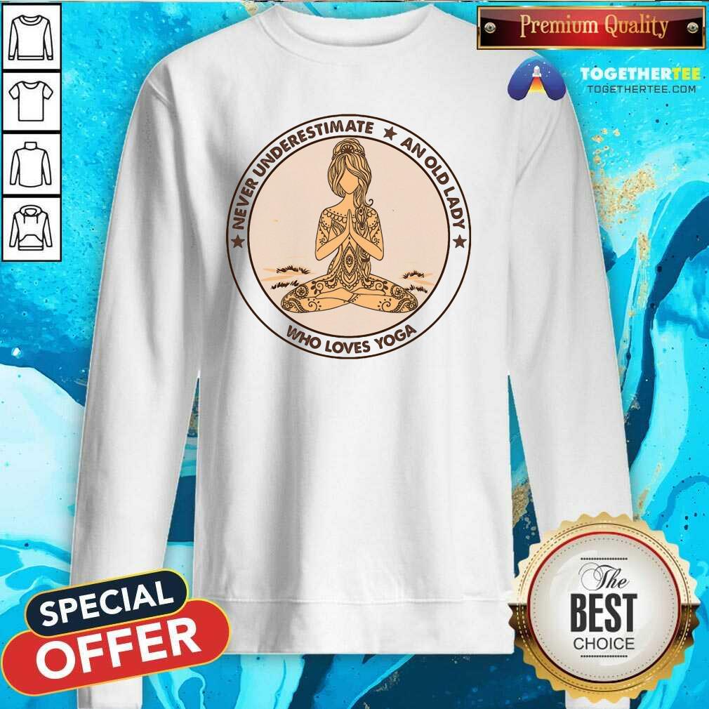 Pretty Never Underestimate And Old Lady Who Loves Yoga Shirt - Image 3