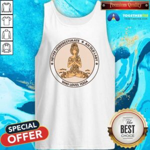 Alternative view of Pretty Never Underestimate And Old Lady Who Loves Yoga Shirt