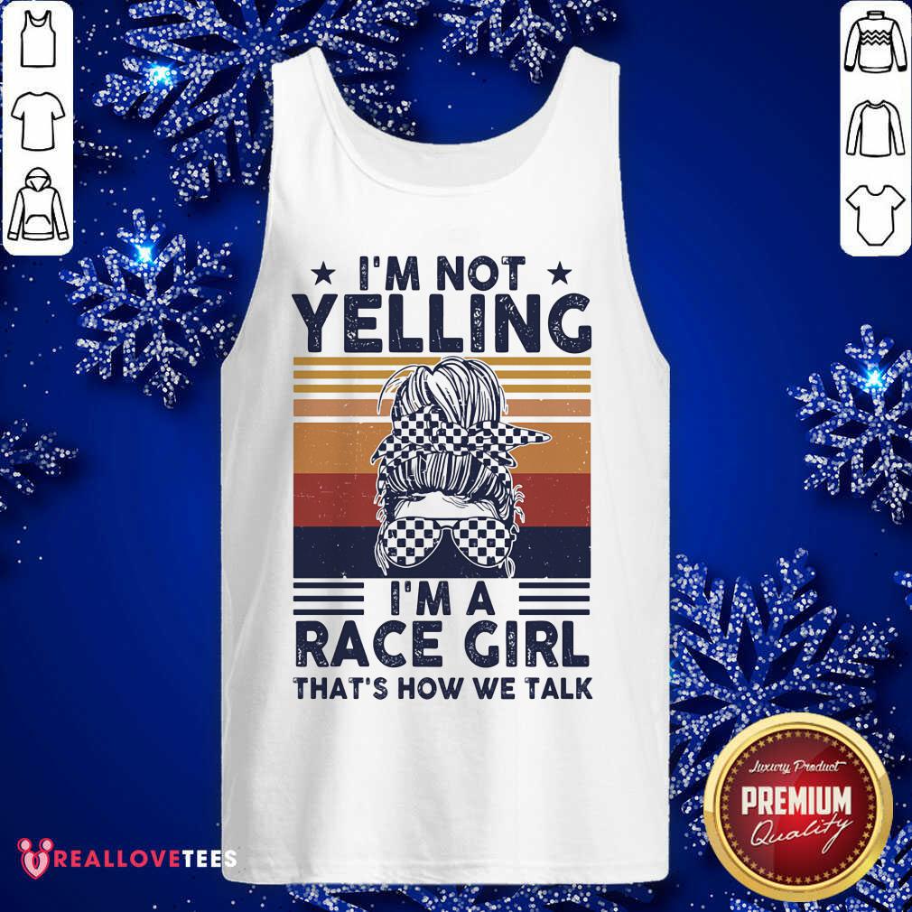 Im Not Yelling Im A Race Girl Shirt - Image 4