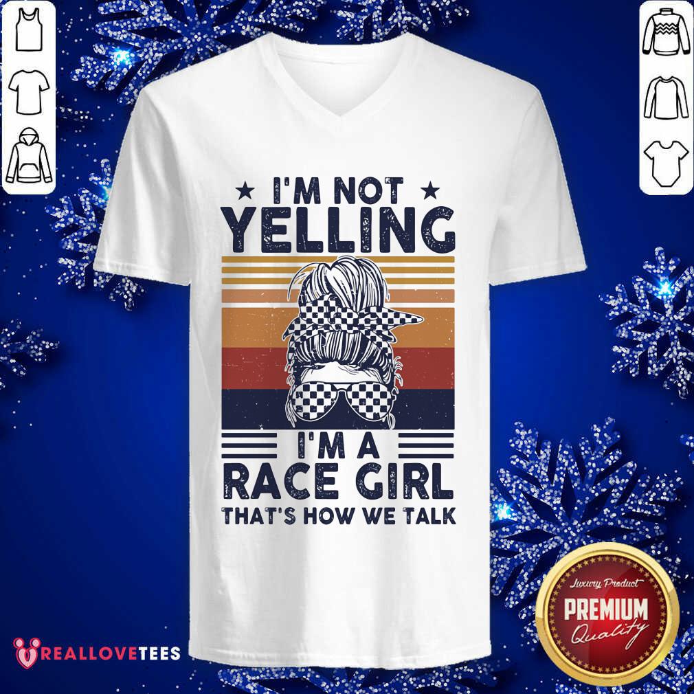 Im Not Yelling Im A Race Girl Shirt - Image 3