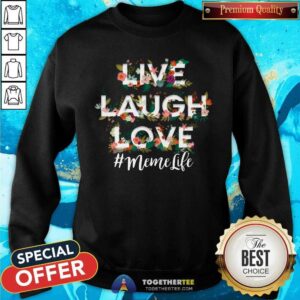 Alternative view of Live Laugh Love Meme Life Shirt
