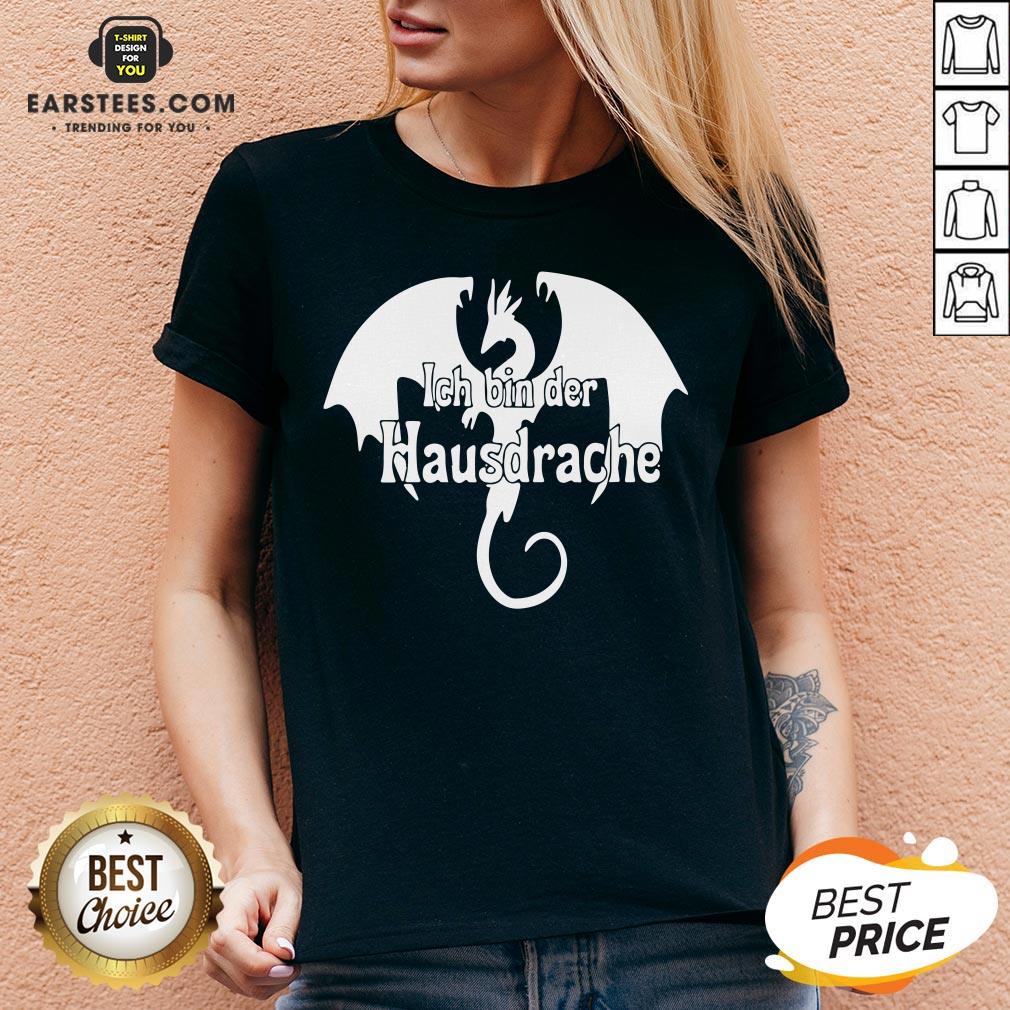 Awesome Dragon Ich Bin Der Hausdrache Shirt - Image 3